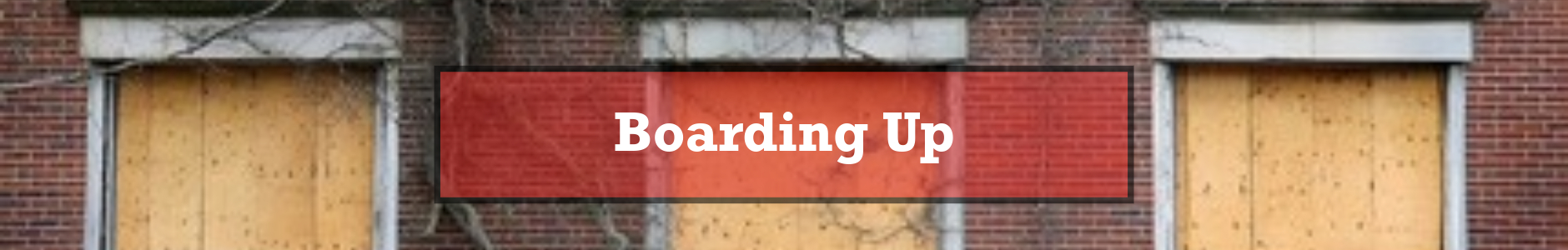 Emergency Boarding Up Services